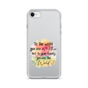 To The World You Are A Mother But To Your Family You Are The World Clear Case for iPhone®