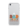 Dad Off Duty Go Ask Mom Clear Case for iPhone®