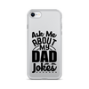 Ask Me About My Dad Jokes Clear Case for iPhone®