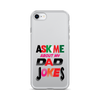 Ask Me About My Dad Jokes Clear Case for iPhone®