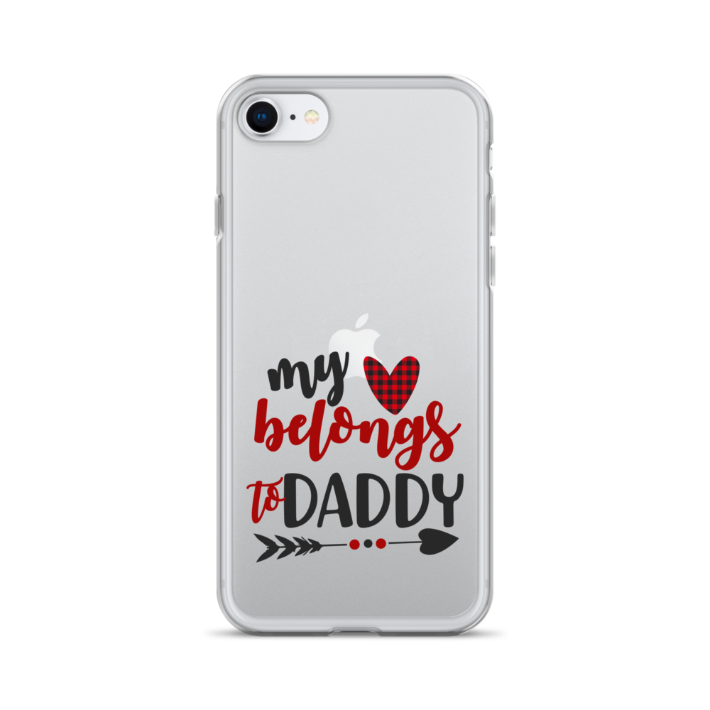 My Heart Belongs To Daddy Clear Case for iPhone®