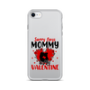 Sorry Boys Mommy Is My Valentine Clear Case for iPhone®