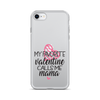 My Favorite Valentine Calls Me Mama Clear Case for iPhone®