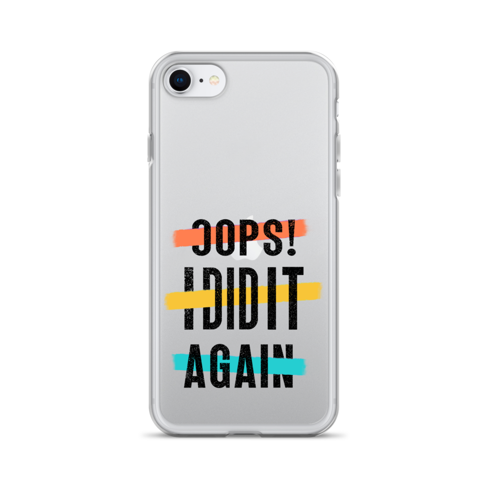 Oops! I Did It Again Clear Case for iPhone®