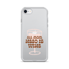 All Mom Need Is Wine Clear Case for iPhone®