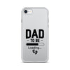 Dad To Be Clear Case for iPhone®