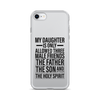 My Daughter Is Only Allowed Three Male Friends: The Father, The Son And The Holy Spirit Clear Case for iPhone®