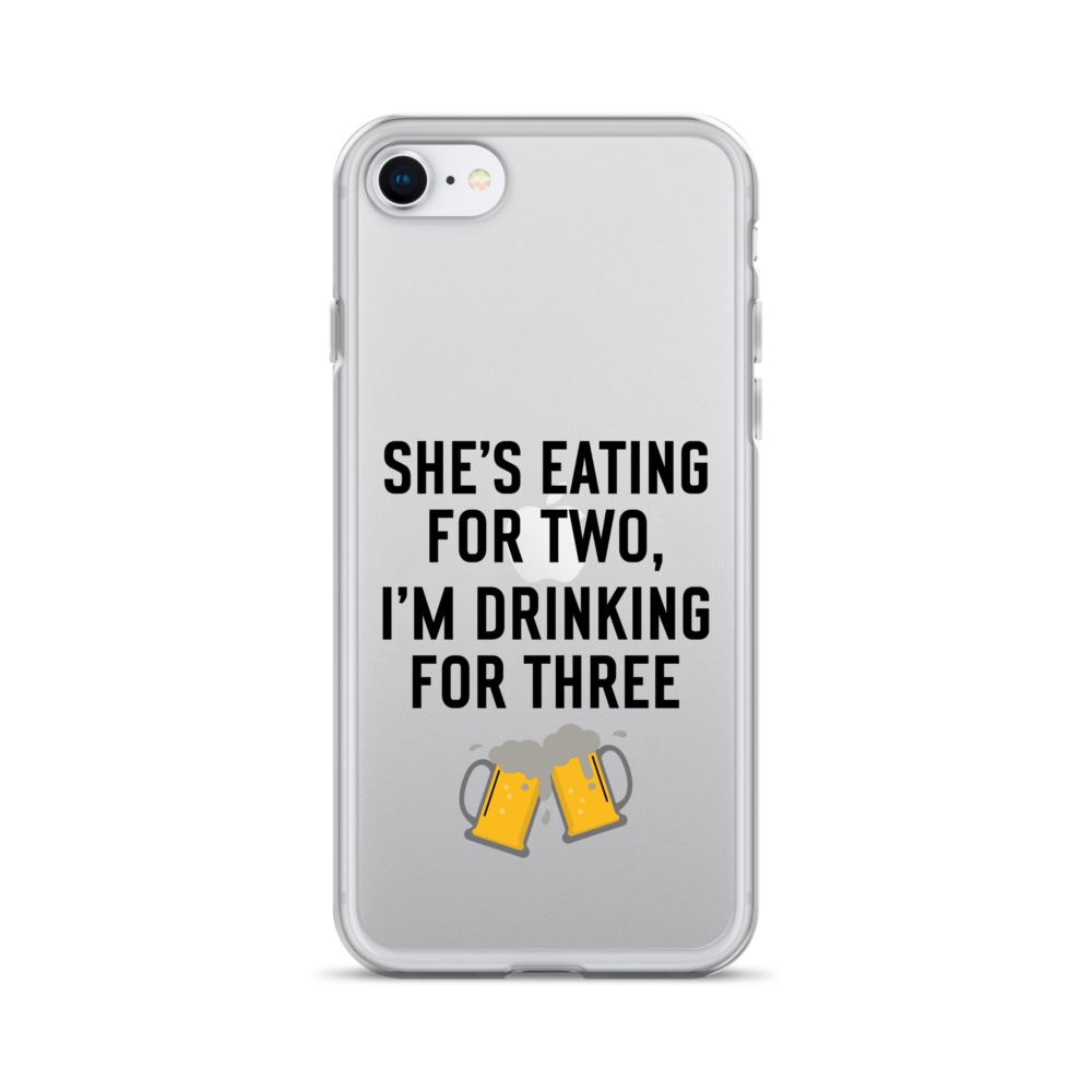 She Is Eating For Two, I'm Drinking For Three Clear Case for iPhone®