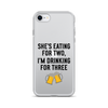 She Is Eating For Two, I'm Drinking For Three Clear Case for iPhone®