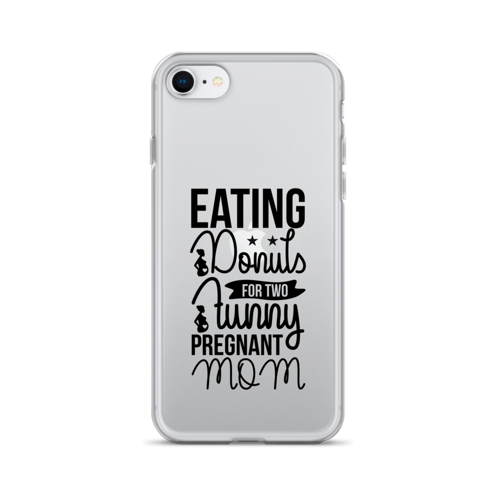 Eating Donuts For Two Funny Pregnant Mom Clear Case for iPhone®