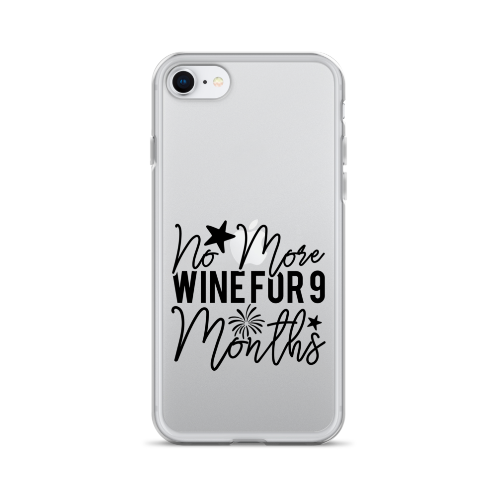 No More Wine For 9 Months Clear Case for iPhone®