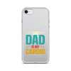 Your Dad Is My Cardio Clear Case for iPhone®