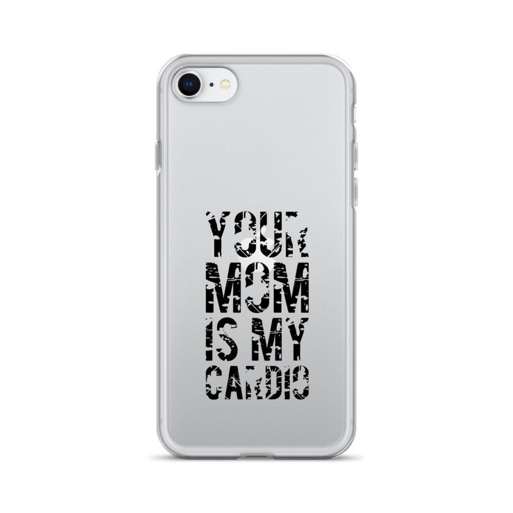 Your Mom Is My Cardio Clear Case for iPhone®