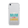 Your Mom Is My Cardio Clear Case for iPhone®