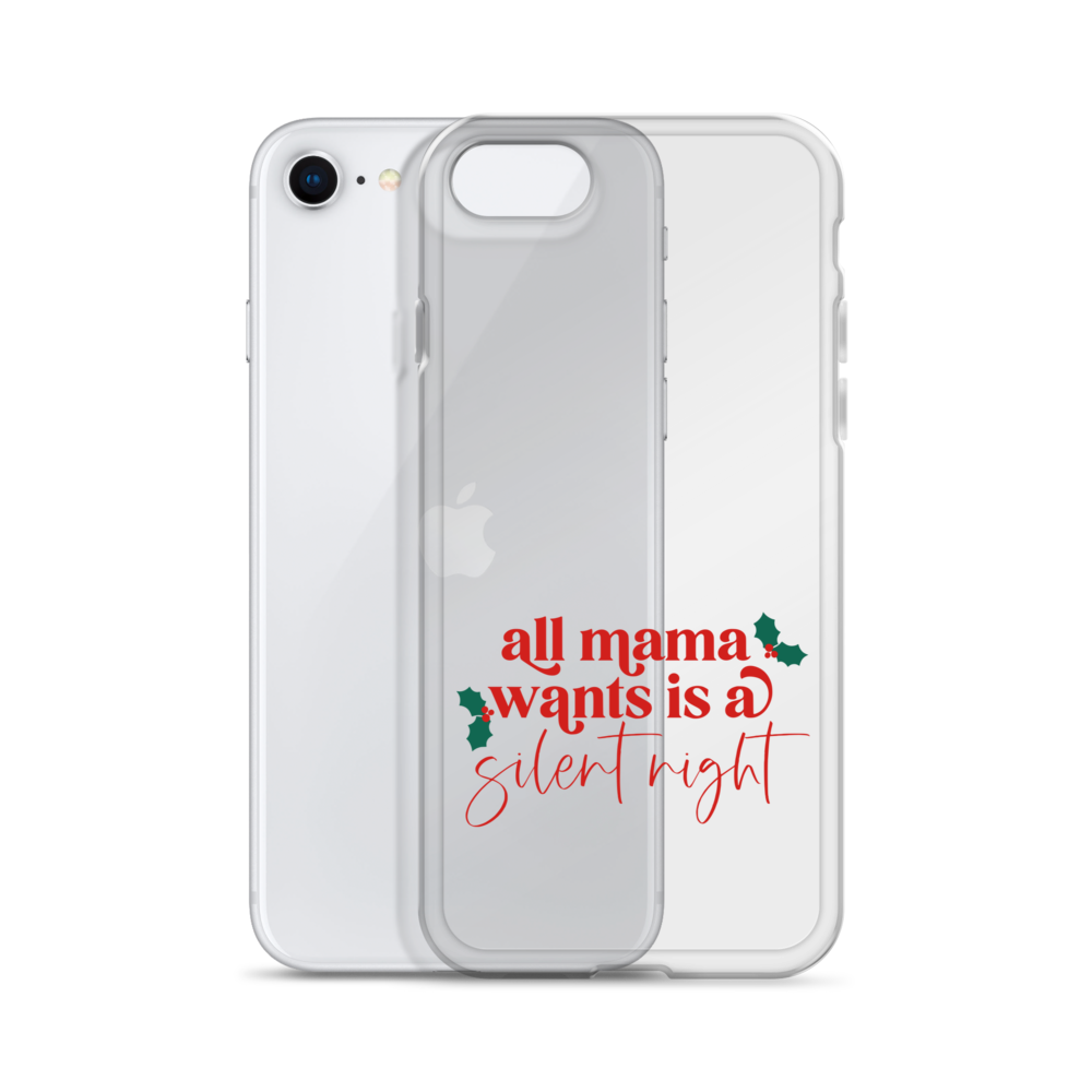 All Mama Wants Is A Silent Night Clear Case for iPhone®