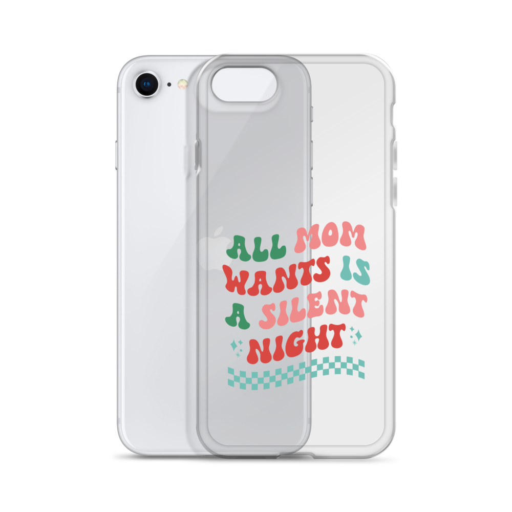 All Mama Wants Is A Silent Night Clear Case for iPhone®