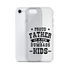 Proud Father Of A Few Dumbass Kids Clear Case for iPhone®