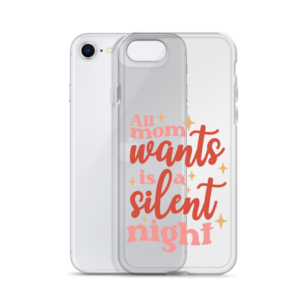 All Mom Wants Is A Silent Night Clear Case for iPhone®