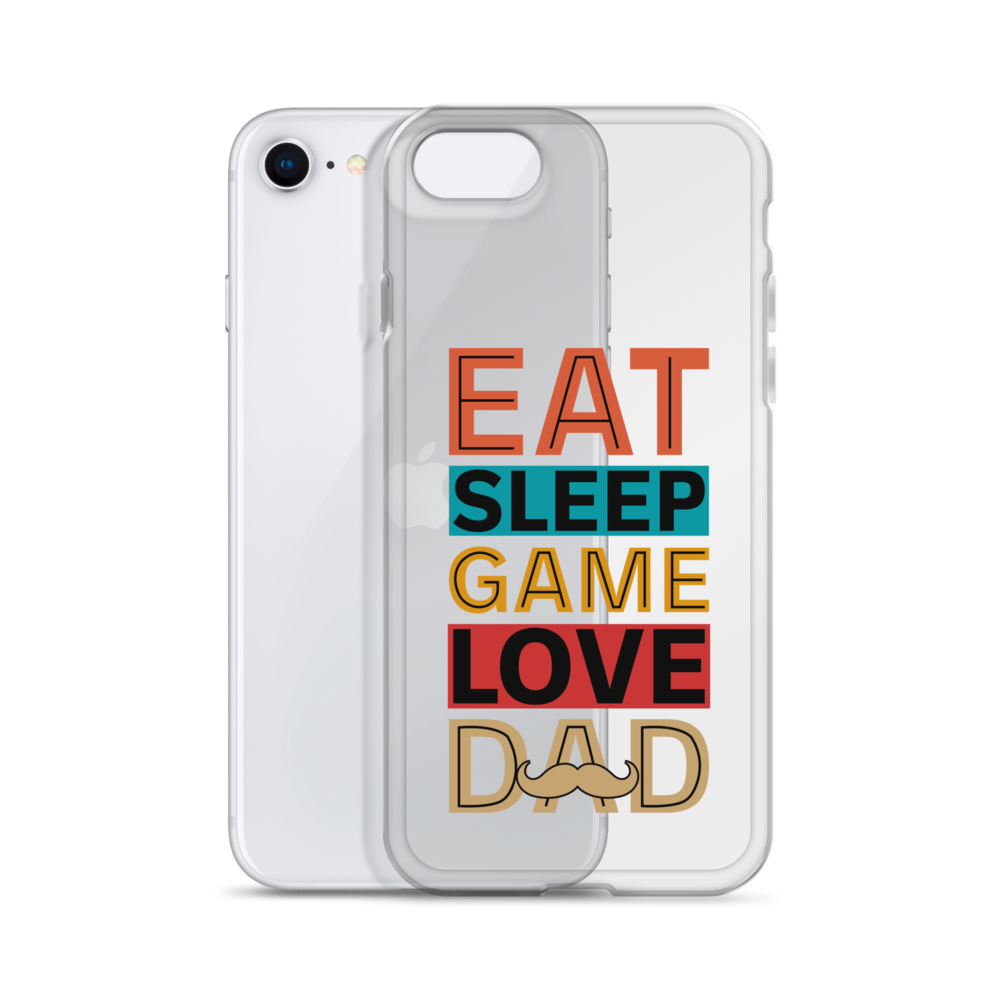 Eat Sleep Game Love Dad Clear Case for iPhone®