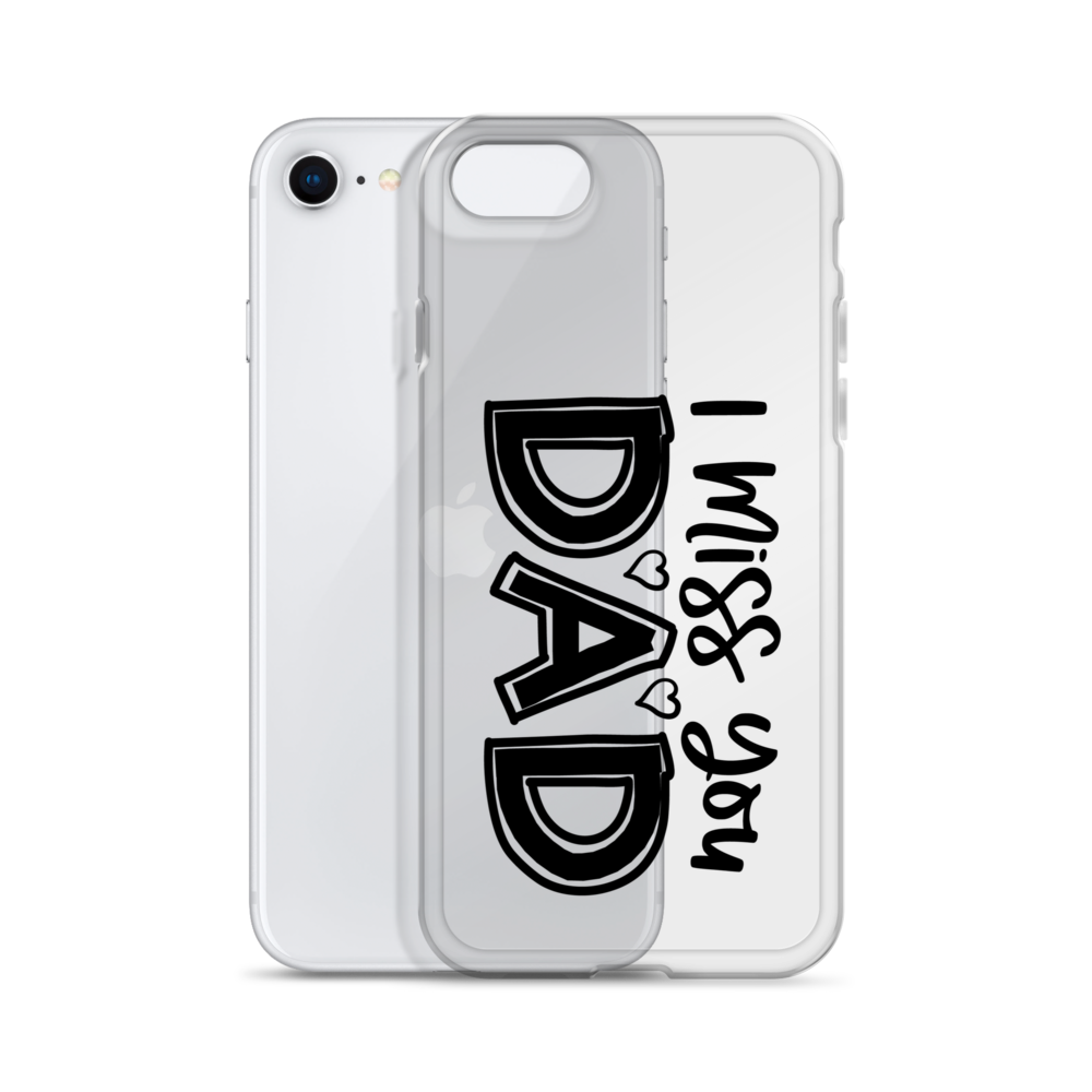 I Miss You Dad Clear Case for iPhone®