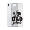 King Of The Dad Jokes Clear Case for iPhone®