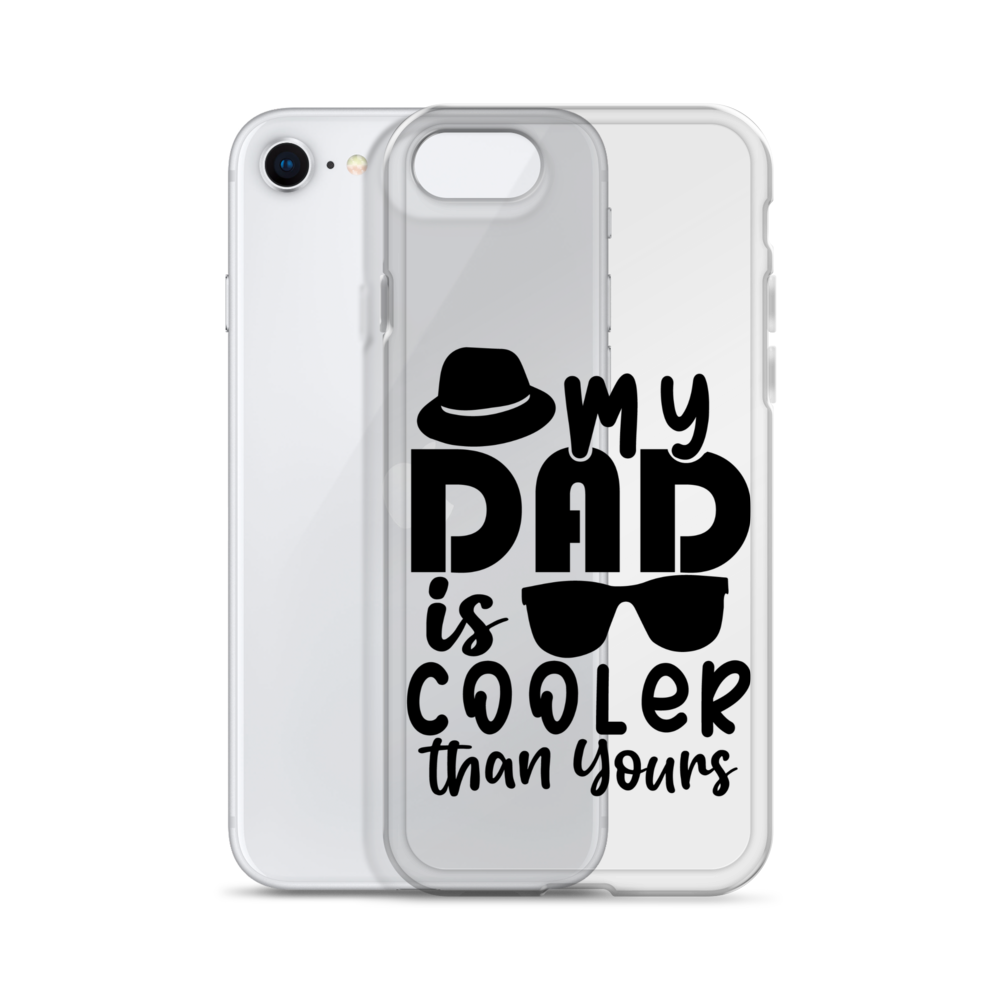 My Dad Is Cooler Than Yours Clear Case for iPhone®