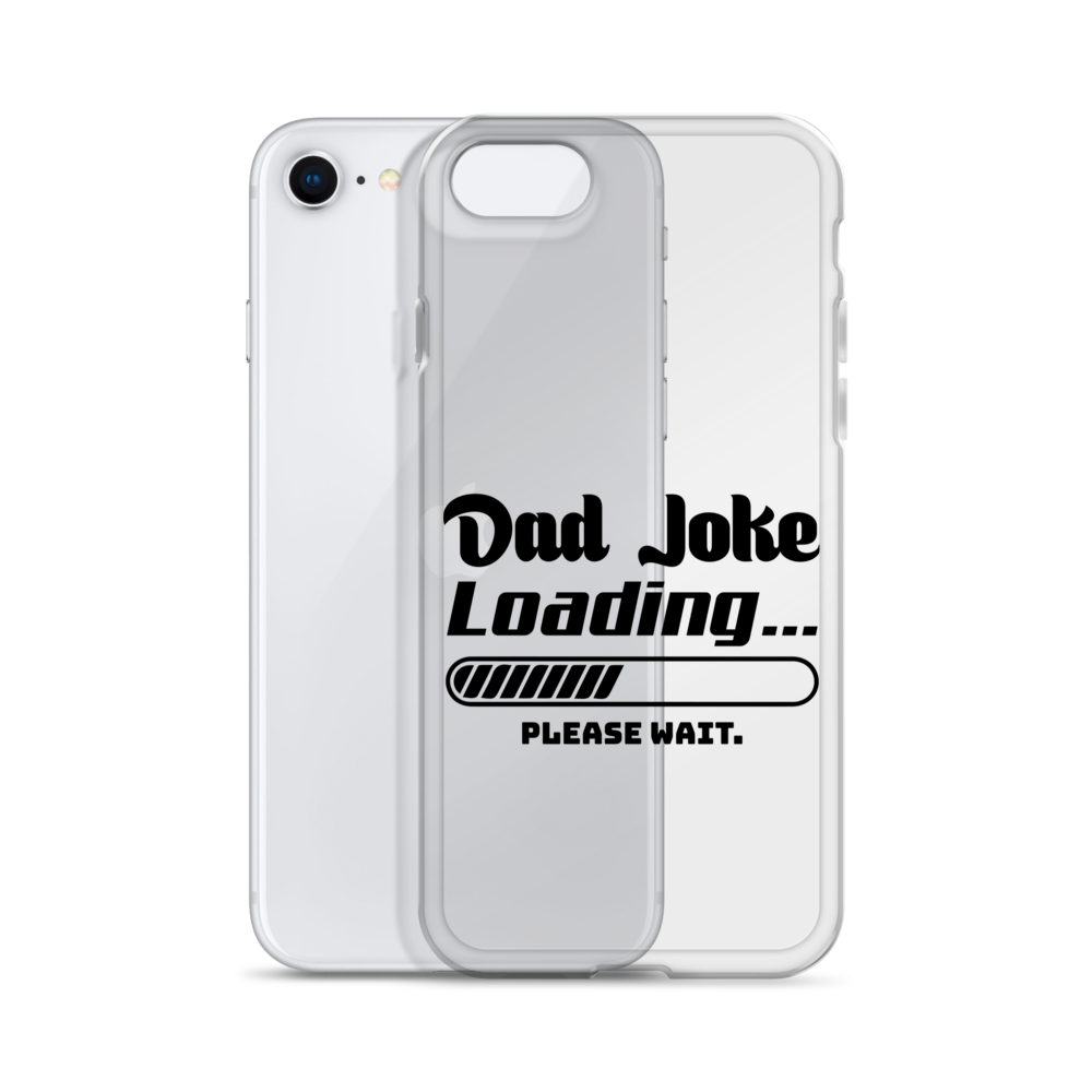 Dad Joke Loading... Please Wait Clear Case for iPhone®