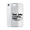 Dad Joke Loading... Please Wait Clear Case for iPhone®