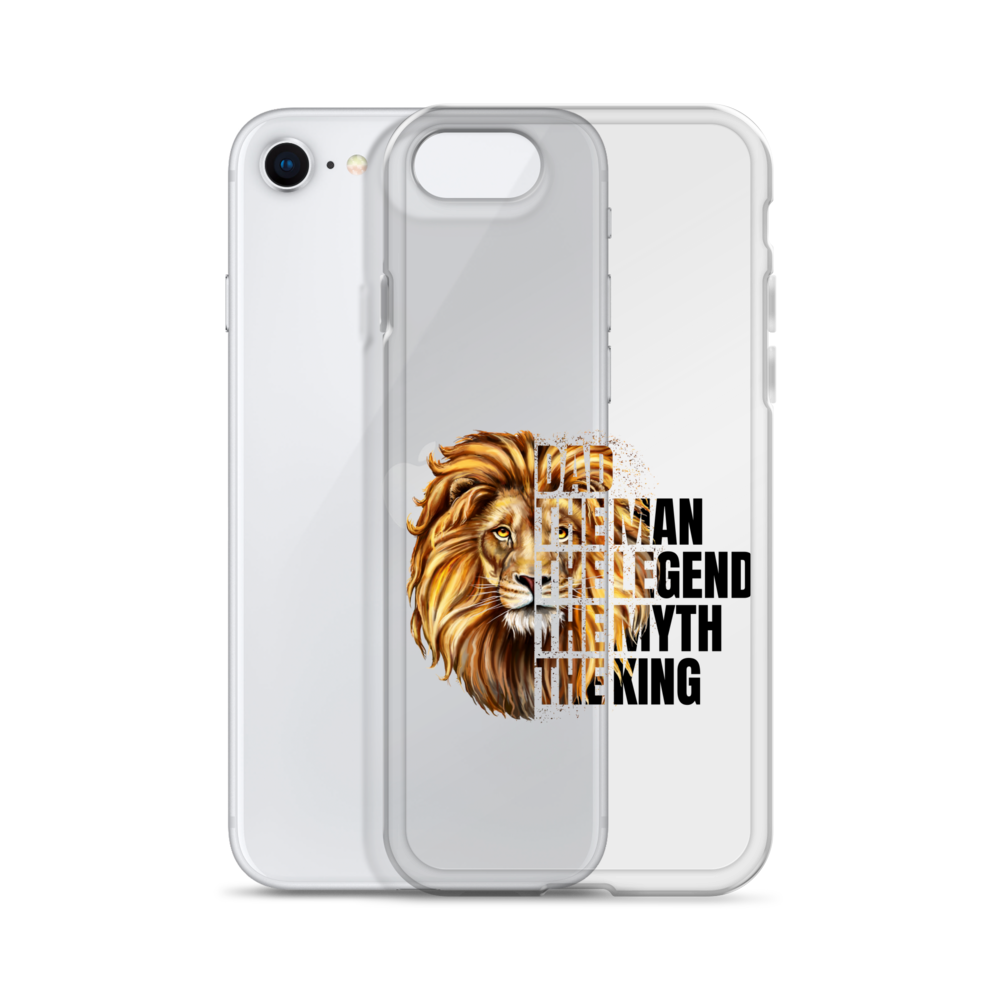 Dad The Man The Legend The Myth The King Clear Case for iPhone®