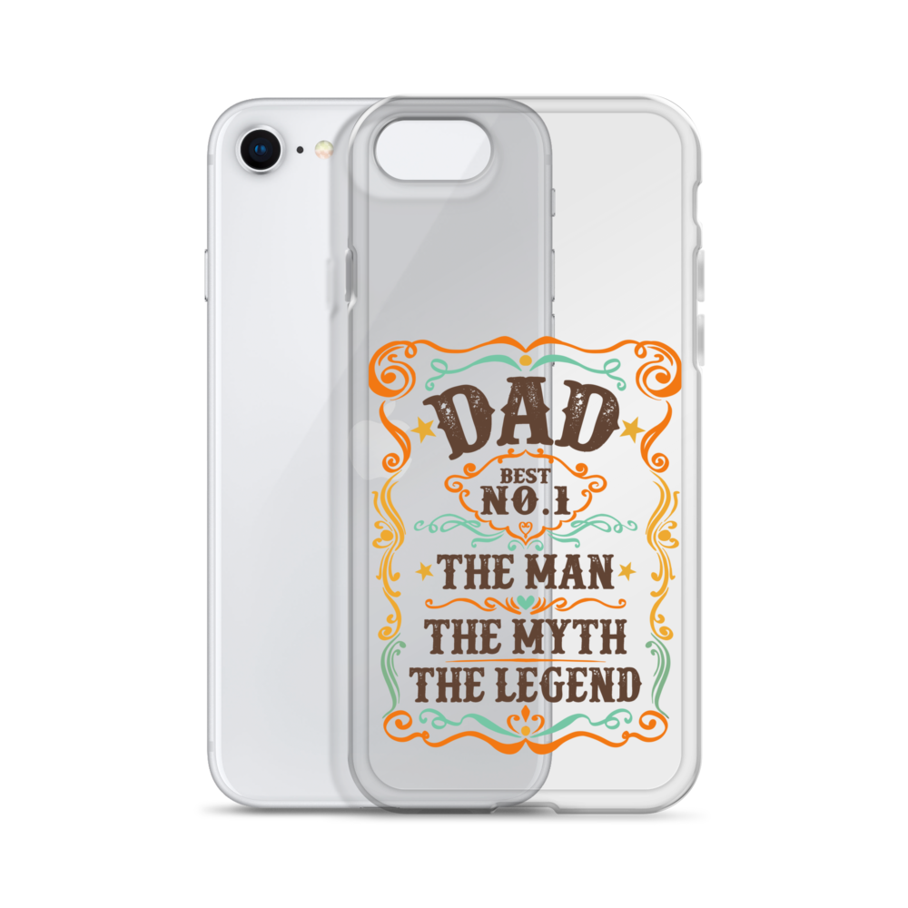 Dad Best Number 1 The Man The Myth The Legend Clear Case for iPhone®