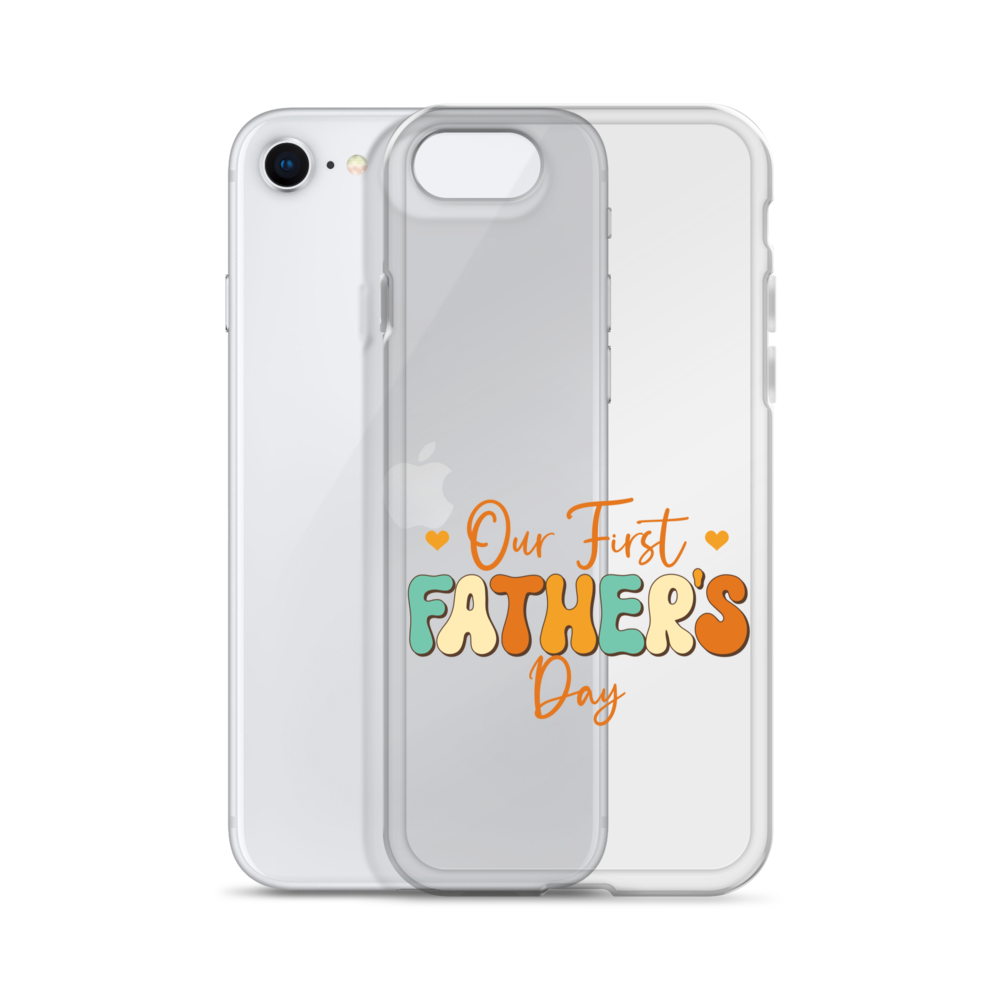 Our First Father's Day Clear Case for iPhone®