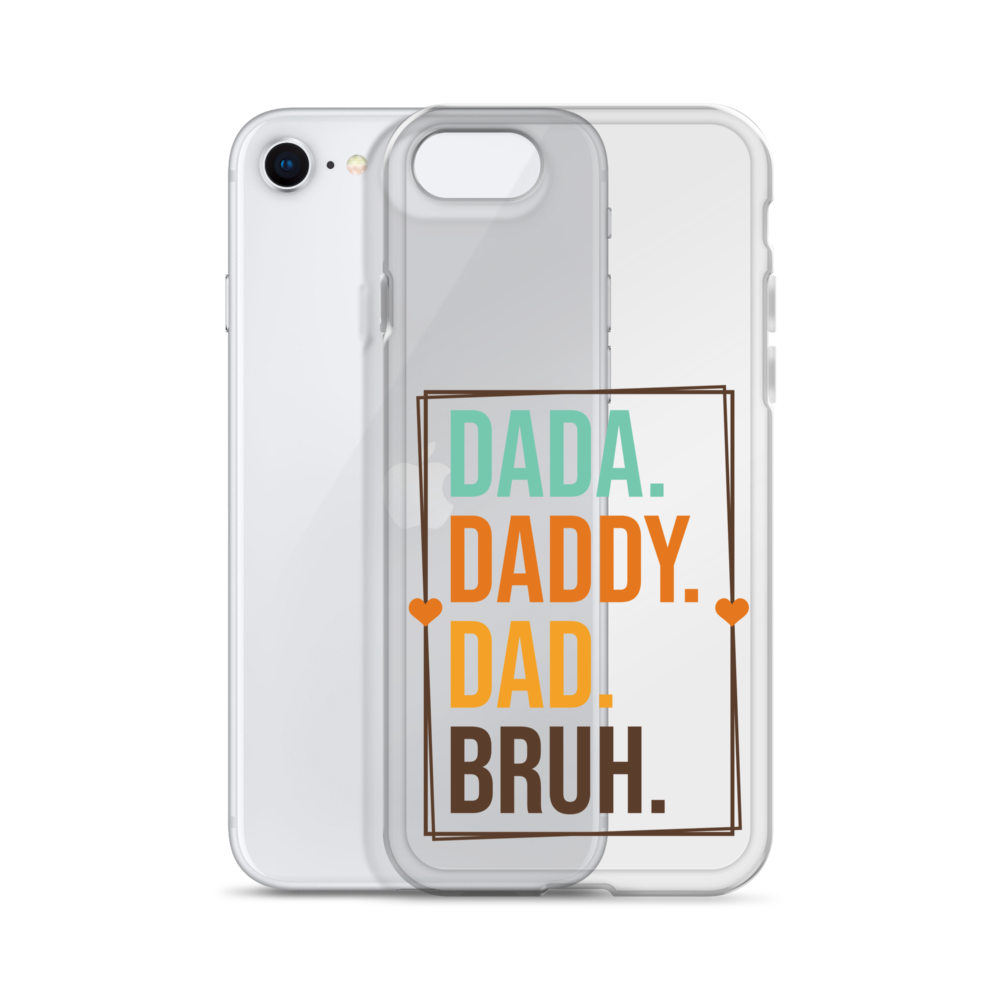 Dada. Daddy. Dad. Bruh. Clear Case for iPhone®