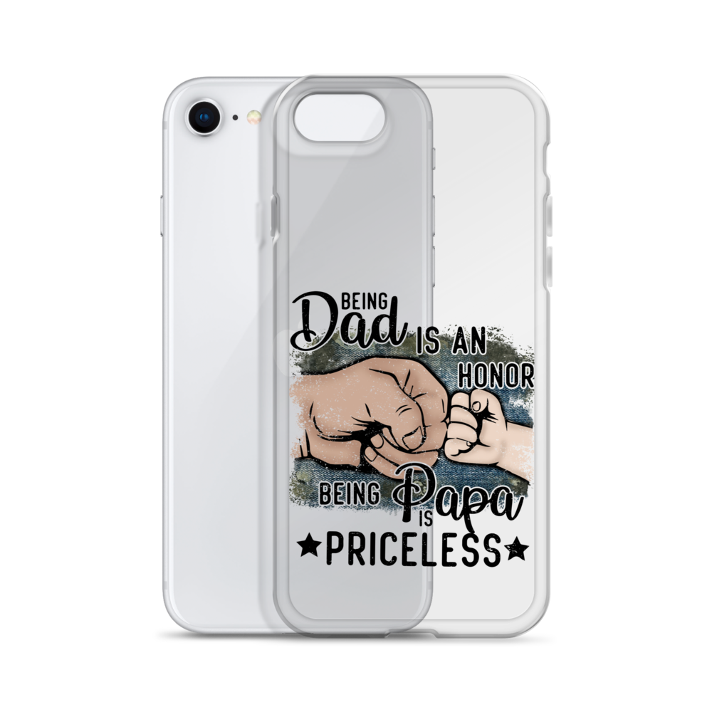 Being Dad Is An Honor Being Papa Is Priceless Clear Case for iPhone®