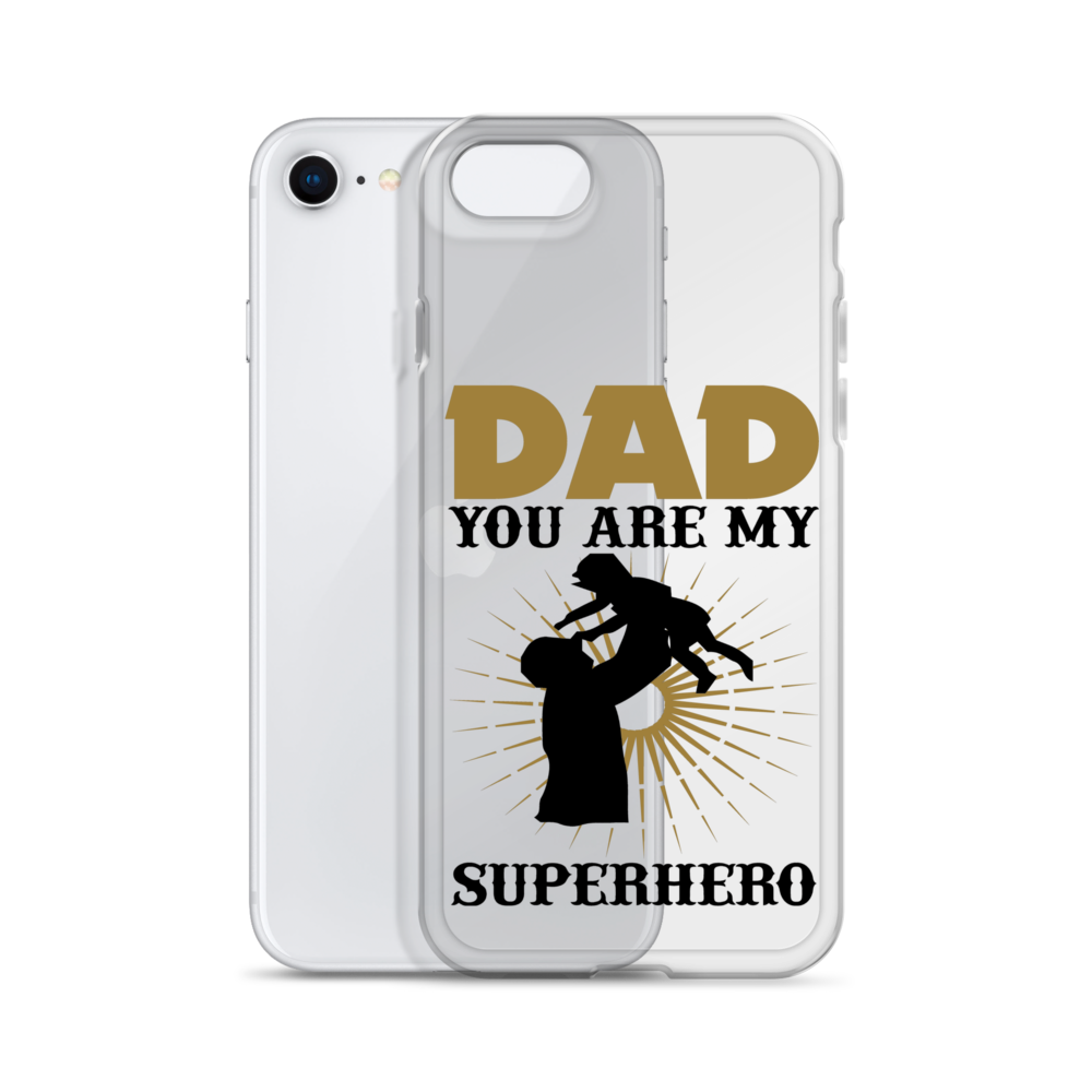 Dad You Are My Superhero Clear Case for iPhone®