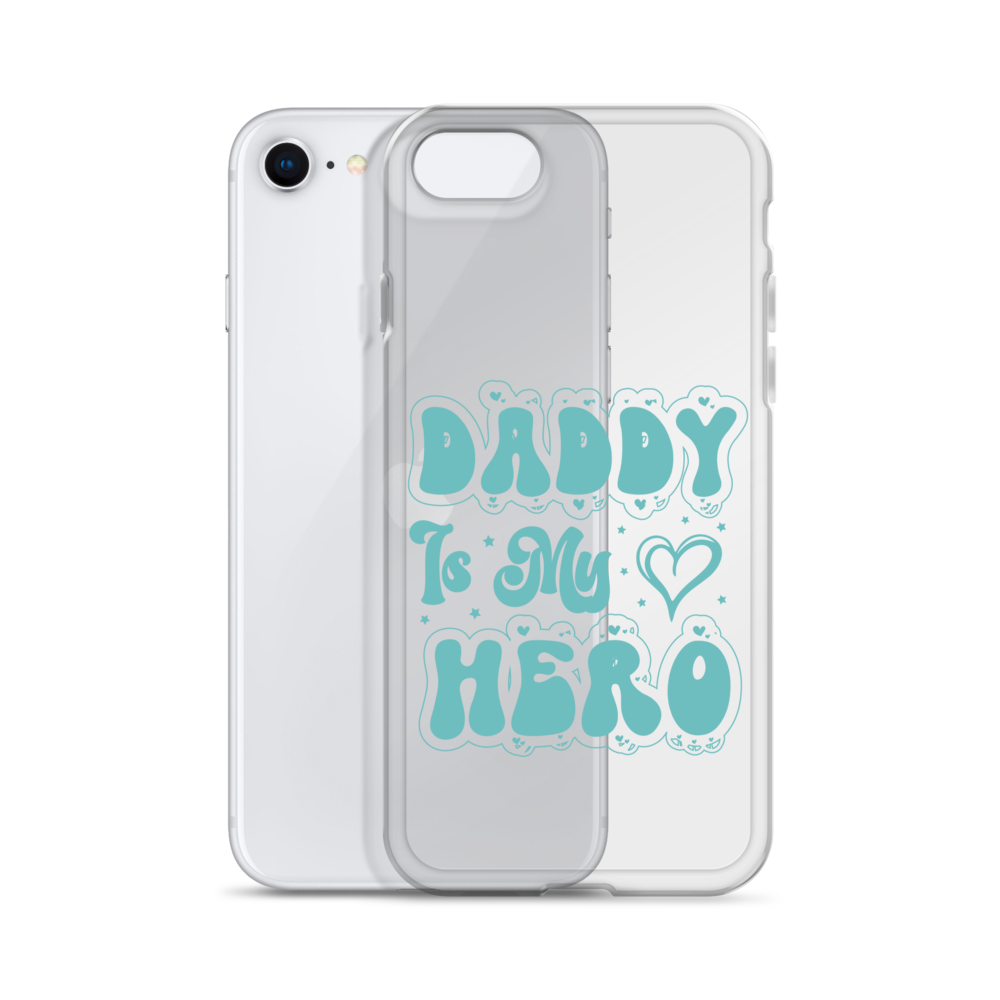 Daddy Is My Hero Clear Case for iPhone®