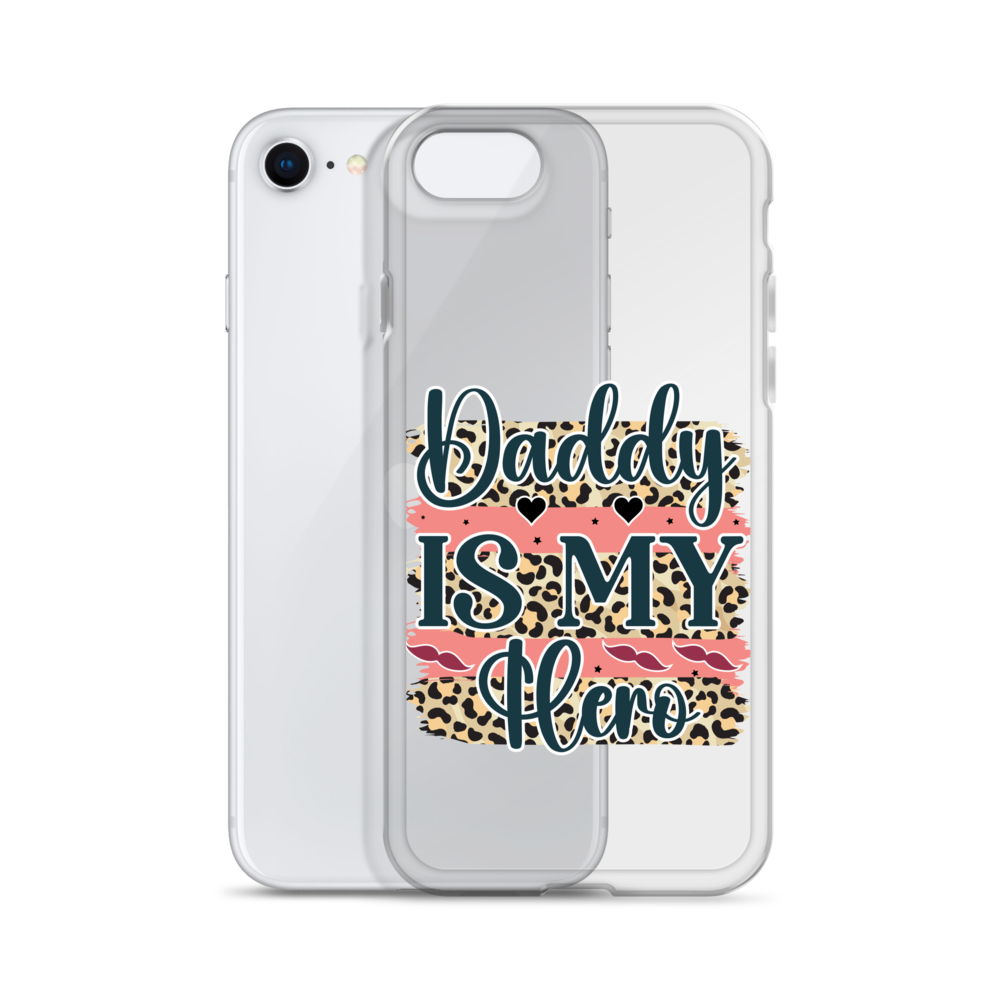 Daddy Is My Hero Clear Case for iPhone®