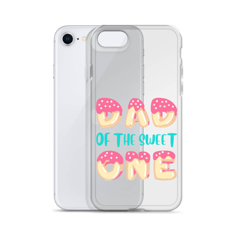 Dad Of The Sweet One Clear Case for iPhone®