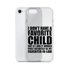 I Don't Have A Favorite Child But If I Did It Would Most Definitely Be My Daughter-In-Law Clear Case for iPhone®