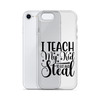 I Teach My Kid To Hit And Steal Clear Case for iPhone®