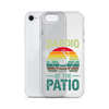 Daddio Of The Patio Clear Case for iPhone®