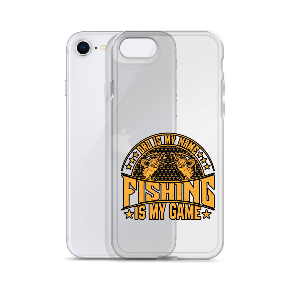 Dad Is My Name Fishing Is My Game Clear Case for iPhone®