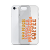 Too Much Toddler Not Enough Coffee Clear Case for iPhone®