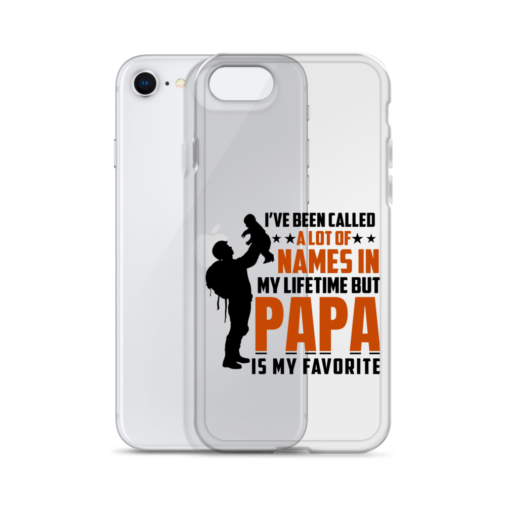 I've Been Called A Lot Of Names In My Lifetime But Papa Is My Favorite Clear Case for iPhone®