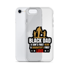 Black Dad A Son's First Hero A Daughter's First Love Clear Case for iPhone®