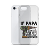 If Papa Can't Fix It We're All Screwed Clear Case for iPhone®