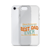 I Never Dreamed I'd Grow Up To Be The Best Dad Ever But Here I'm Killin' It Clear Case for iPhone®