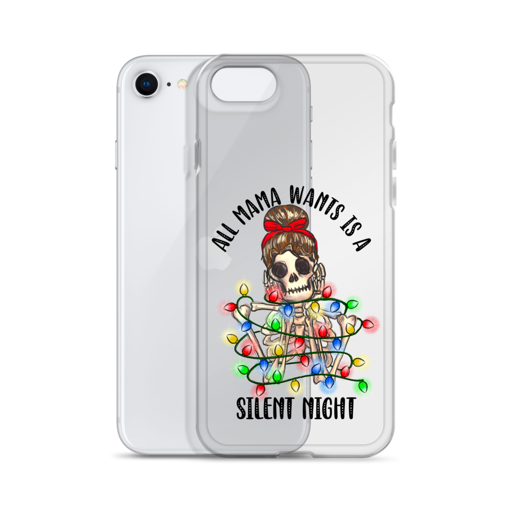 All Mama Wants Is A Silent Night Clear Case for iPhone®