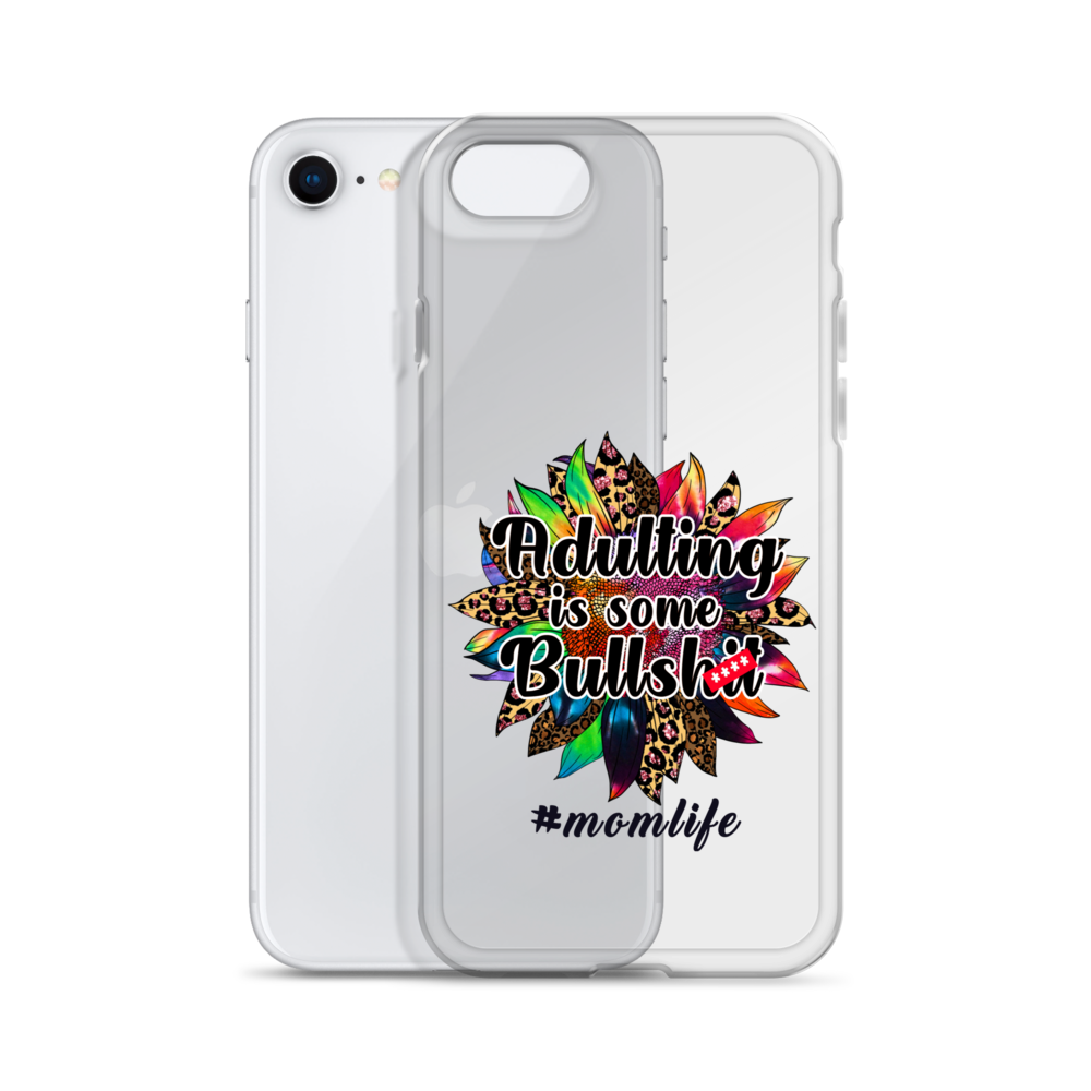 Adulting Is Some Bullshit #Momlife Clear Case for iPhone®