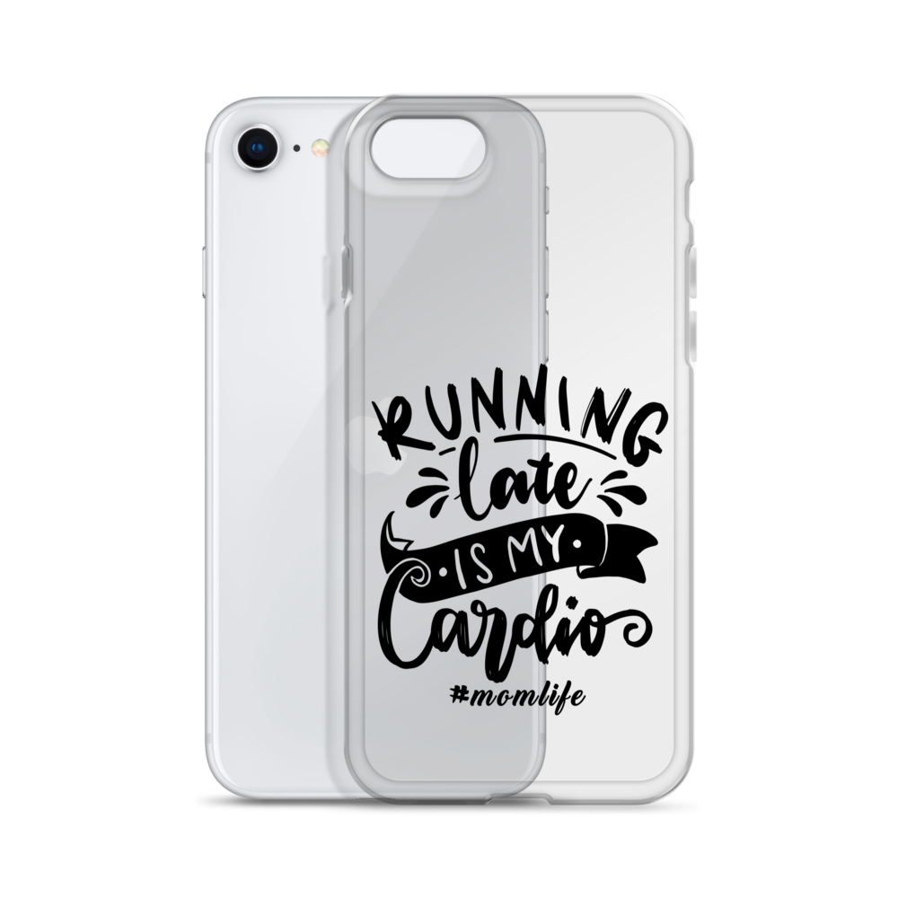 Running Late Is My Cardio #Momlife Clear Case for iPhone®