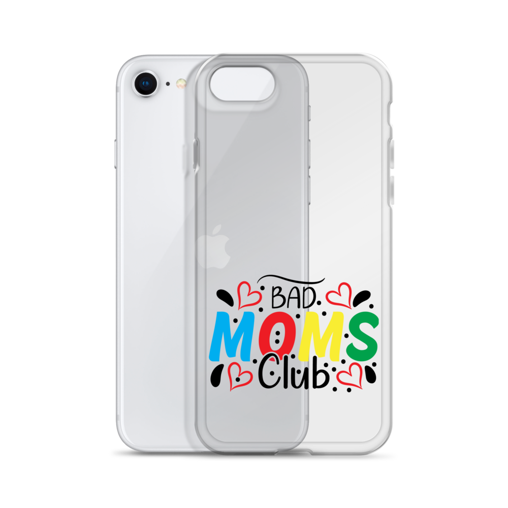 Bad Moms Club Clear Case for iPhone®